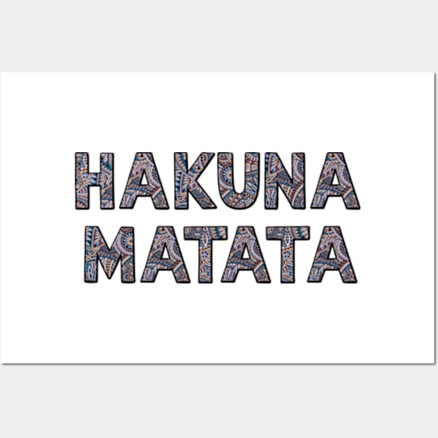 Hakuna Matata Wall Art by Dylante